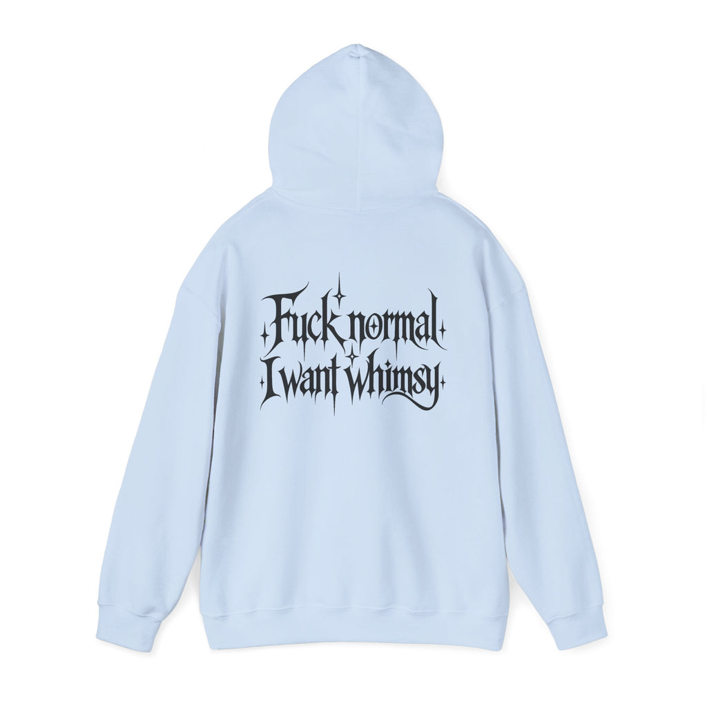 “Fuck Normal I Want Whimsy” Graphic Hooded Sweatshirt