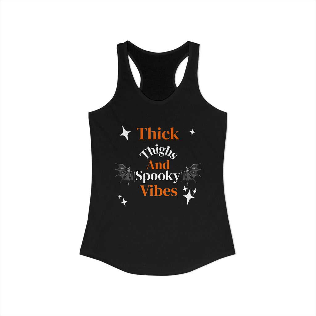 Thick Thighs Spooky Vibes Racerback Tank