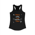 Thick Thighs Spooky Vibes Racerback Tank