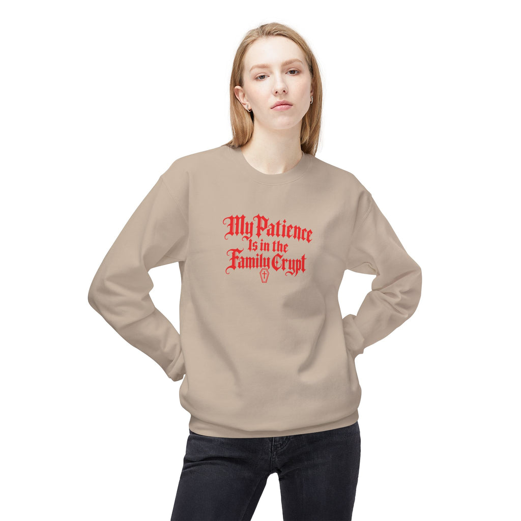 My Patience Is in the Family Crypt Sweatshirt
