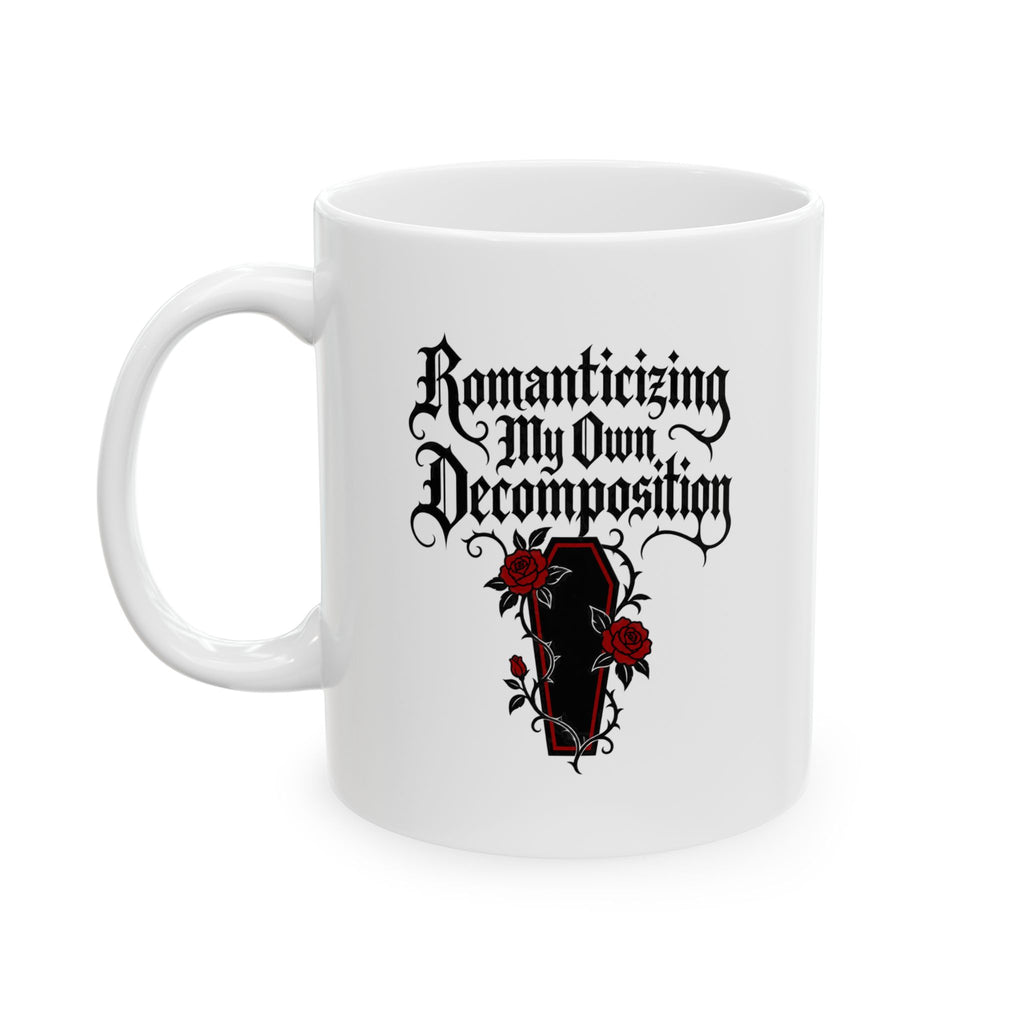 Romanticizing Decomposition Ceramic Mug