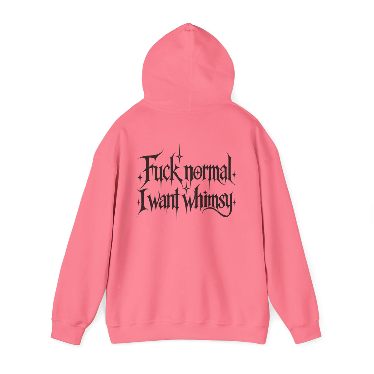 “Fuck Normal I Want Whimsy” Graphic Hooded Sweatshirt