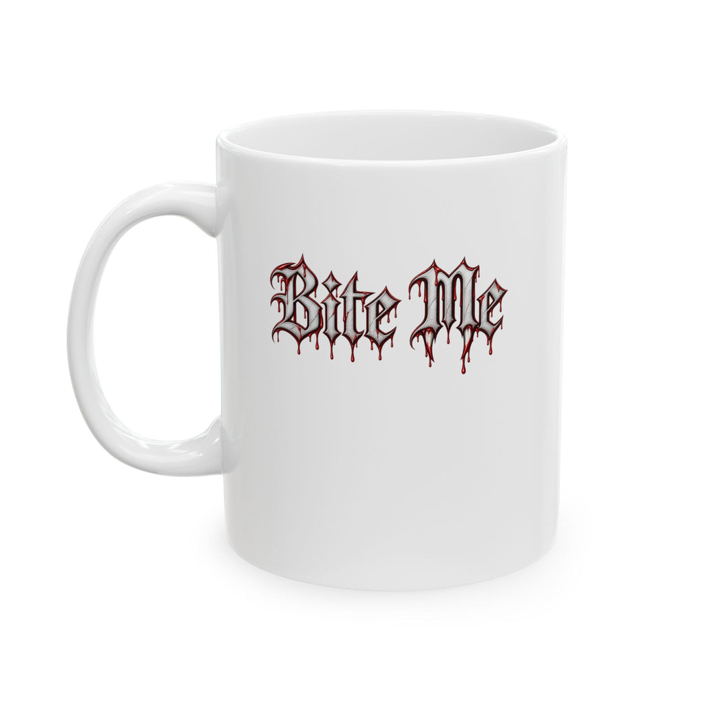 Bite me Coffee Mug (11oz/15oz)