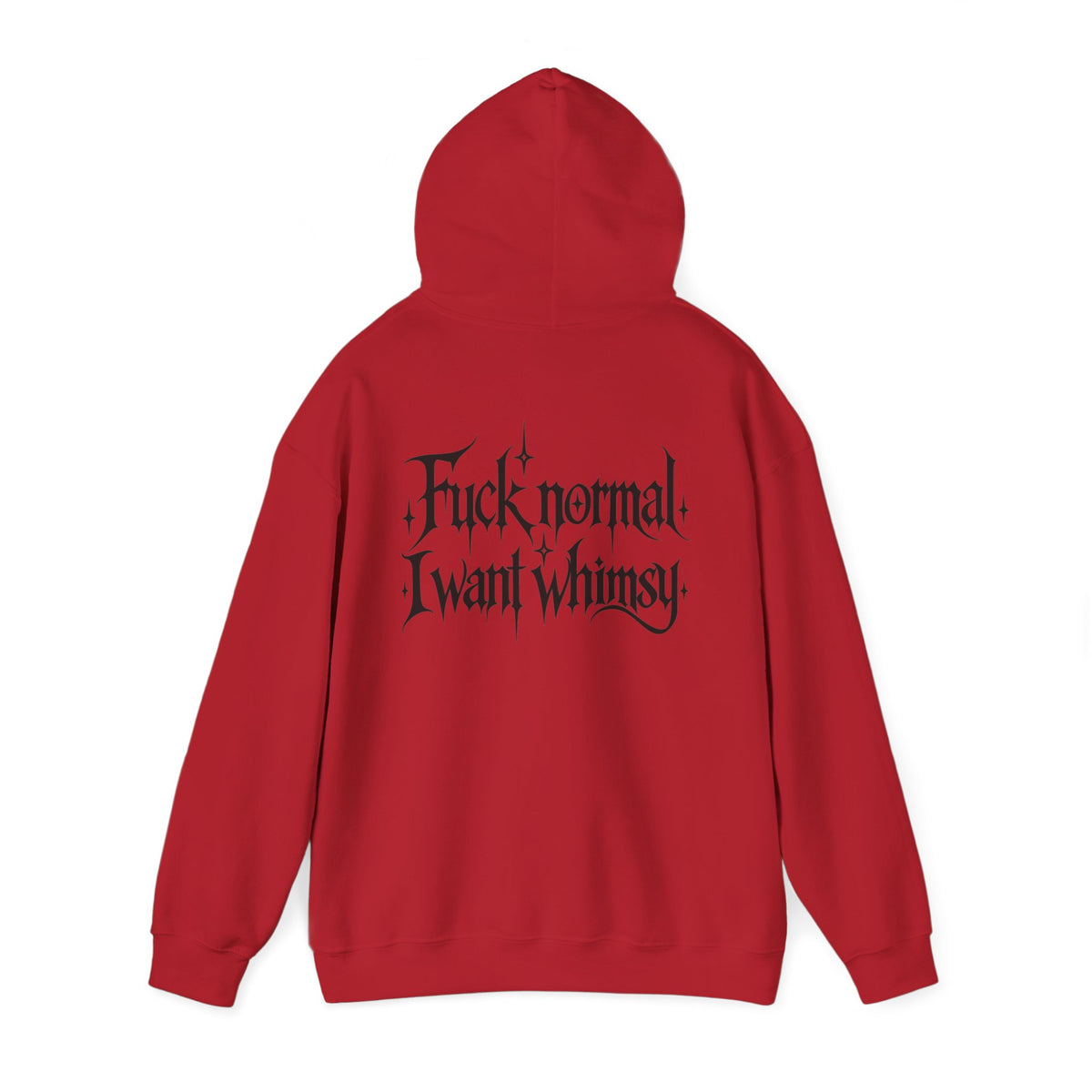 “Fuck Normal I Want Whimsy” Graphic Hooded Sweatshirt