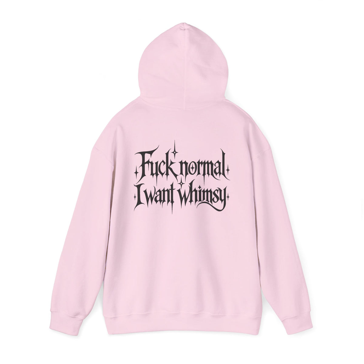 “Fuck Normal I Want Whimsy” Graphic Hooded Sweatshirt