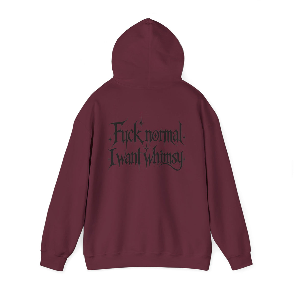 “Fuck Normal I Want Whimsy” Graphic Hooded Sweatshirt