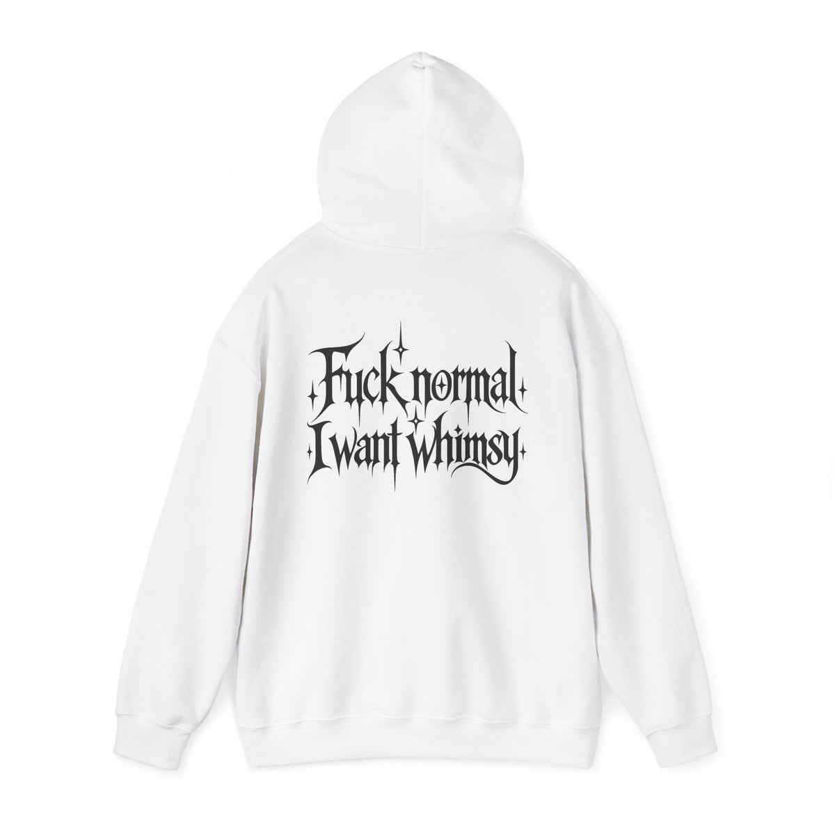 “Fuck Normal I Want Whimsy” Graphic Hooded Sweatshirt