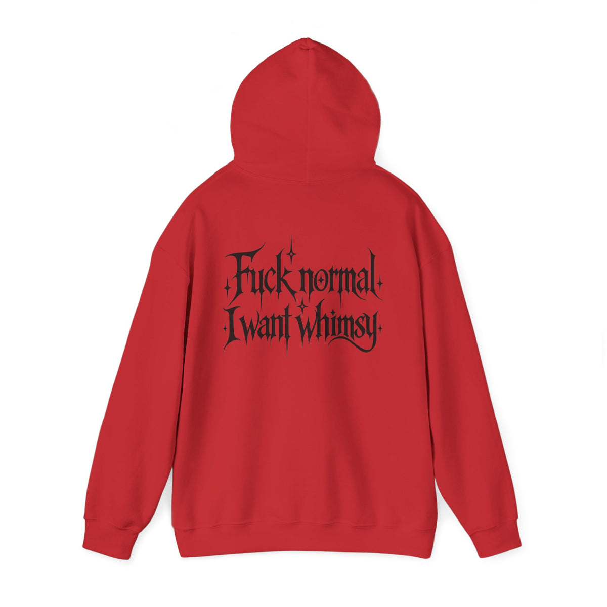 “Fuck Normal I Want Whimsy” Graphic Hooded Sweatshirt