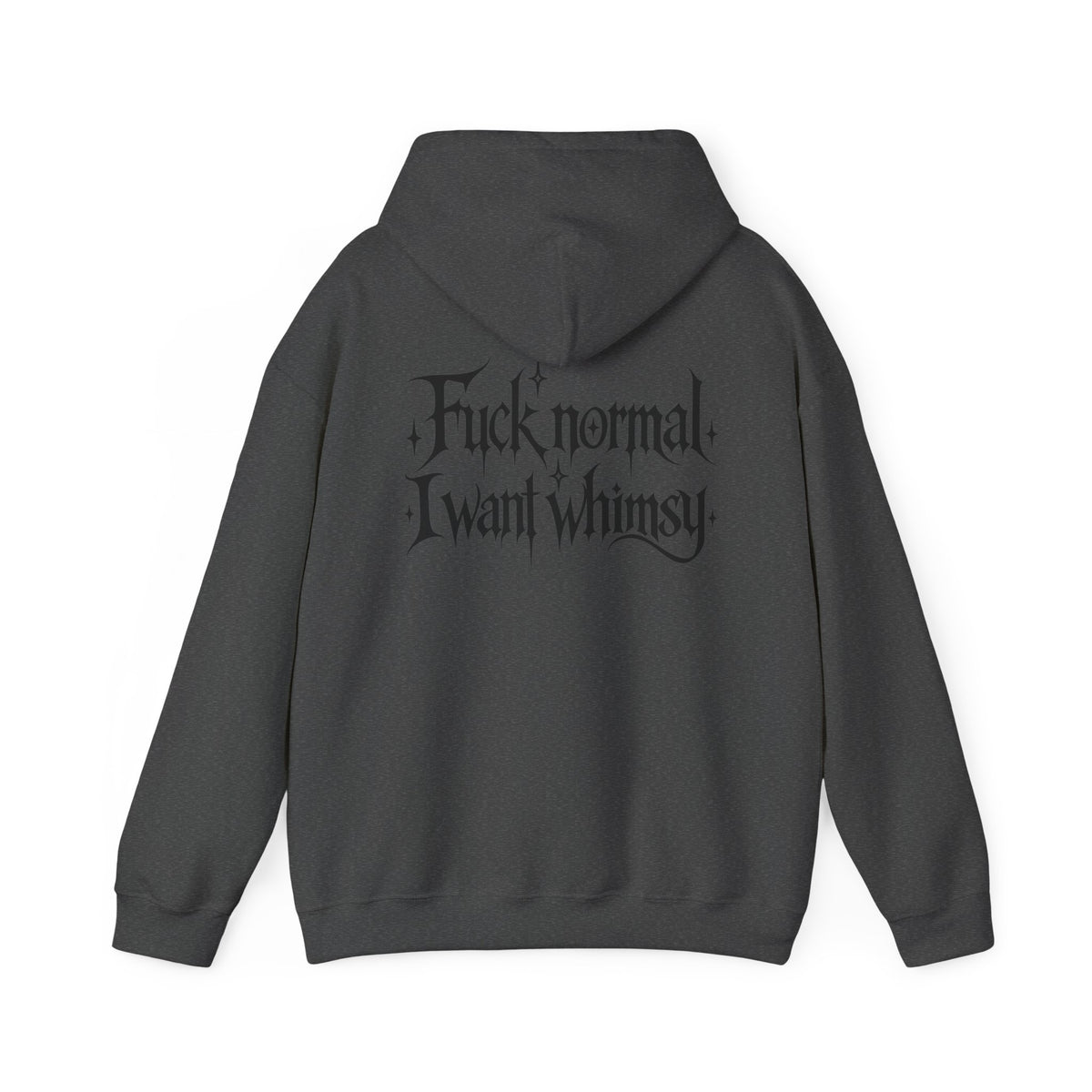 “Fuck Normal I Want Whimsy” Graphic Hooded Sweatshirt