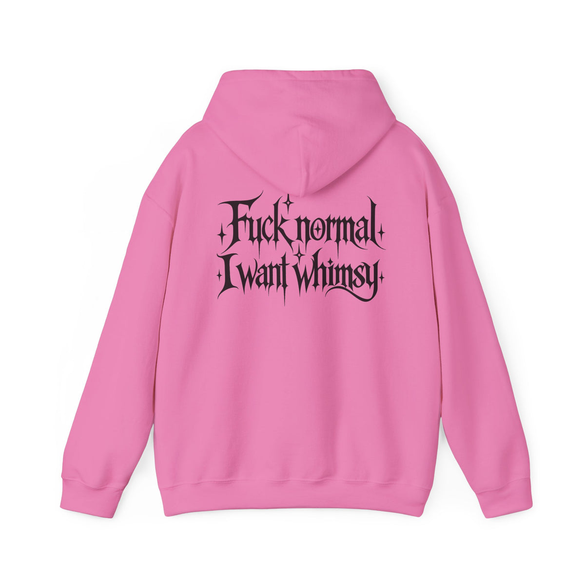 “Fuck Normal I Want Whimsy” Graphic Hooded Sweatshirt