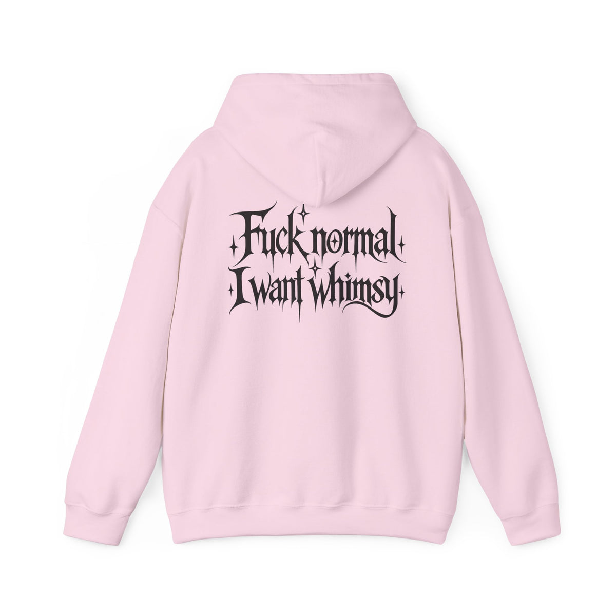 “Fuck Normal I Want Whimsy” Graphic Hooded Sweatshirt