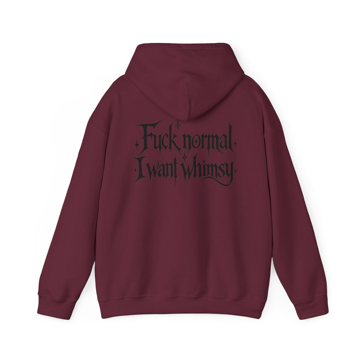 “Fuck Normal I Want Whimsy” Graphic Hooded Sweatshirt