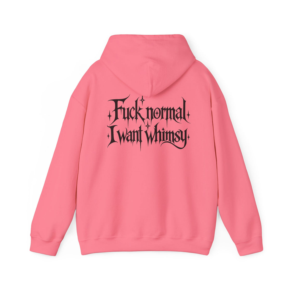 “Fuck Normal I Want Whimsy” Graphic Hooded Sweatshirt