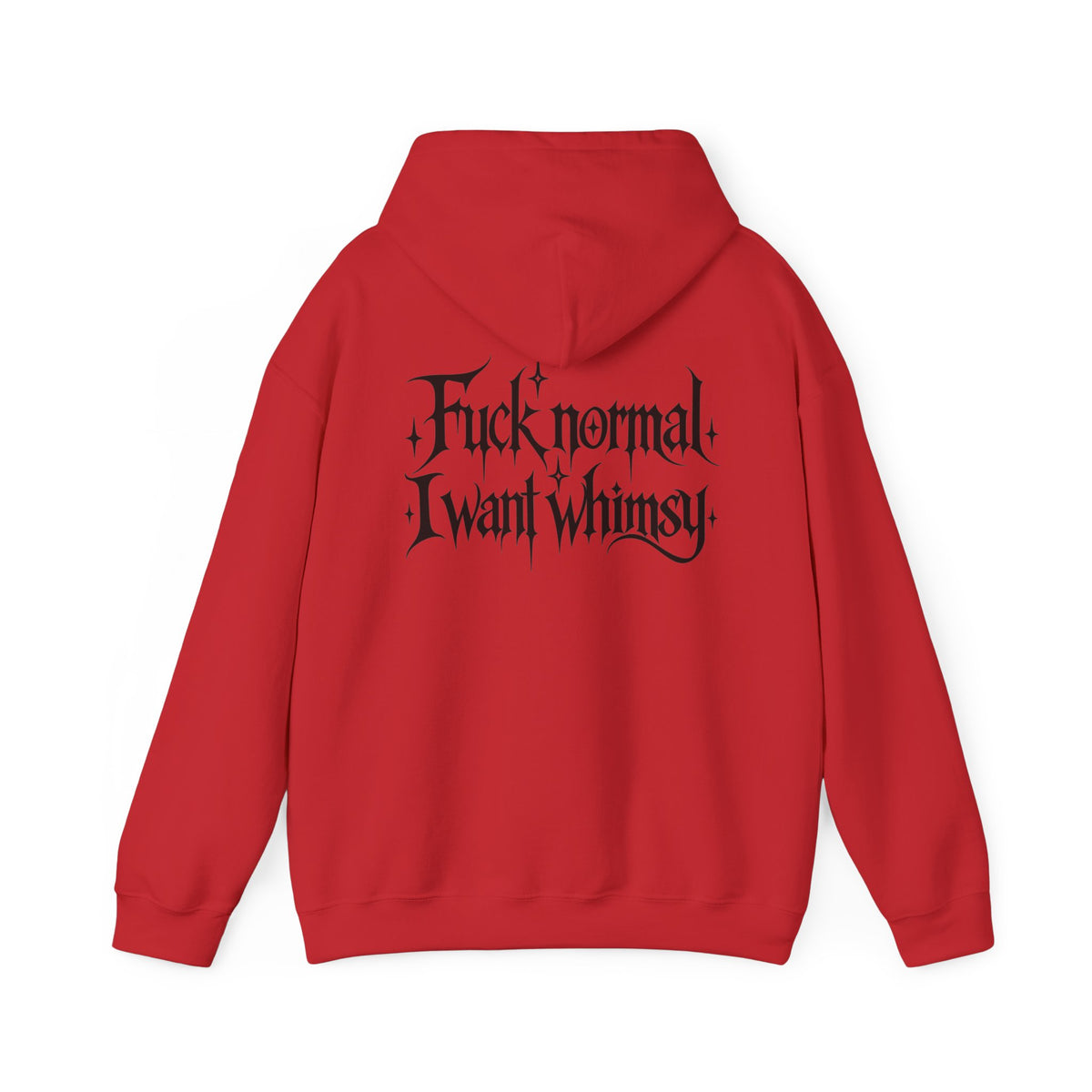 “Fuck Normal I Want Whimsy” Graphic Hooded Sweatshirt