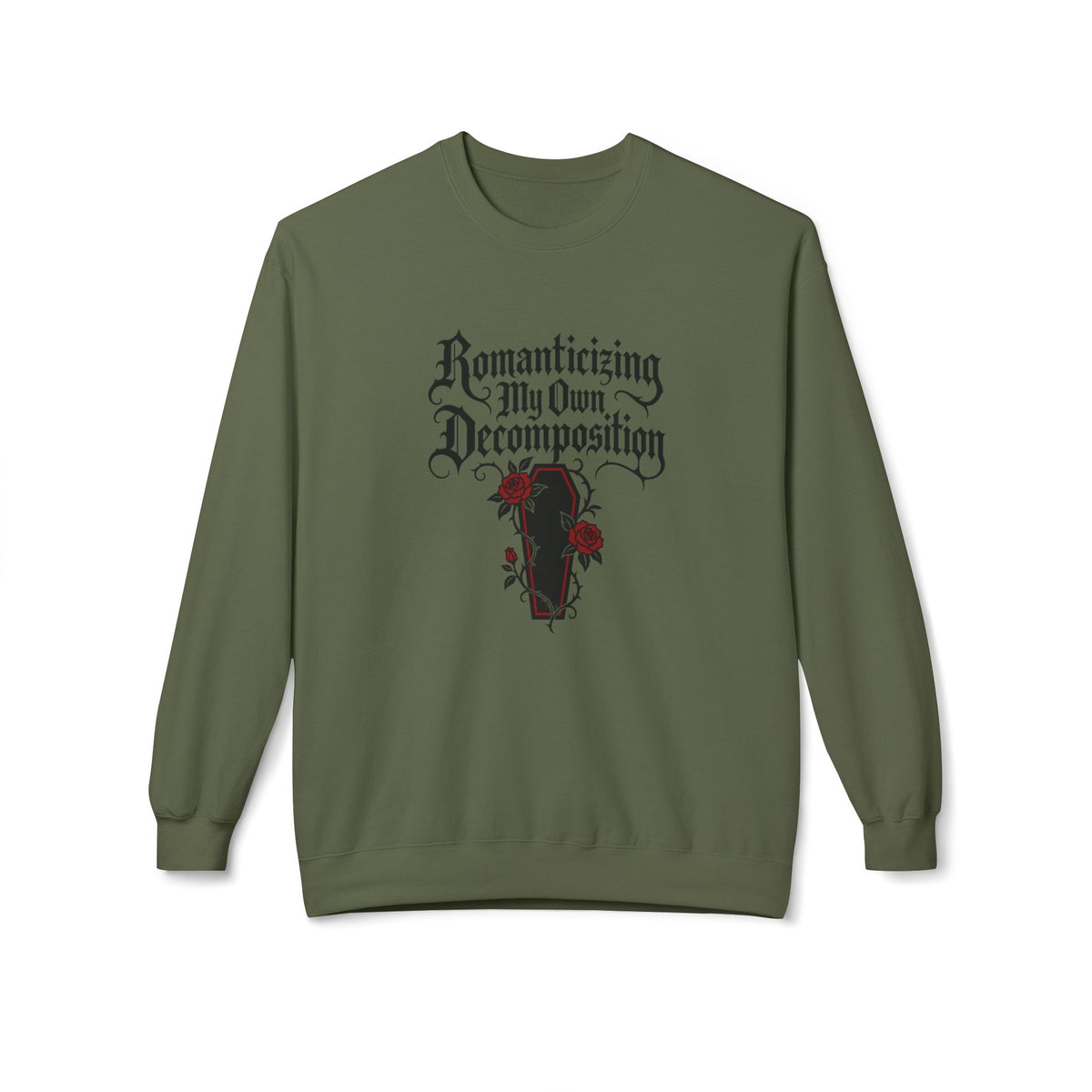 Romanticizing My Own Decomposition Sweatshirt