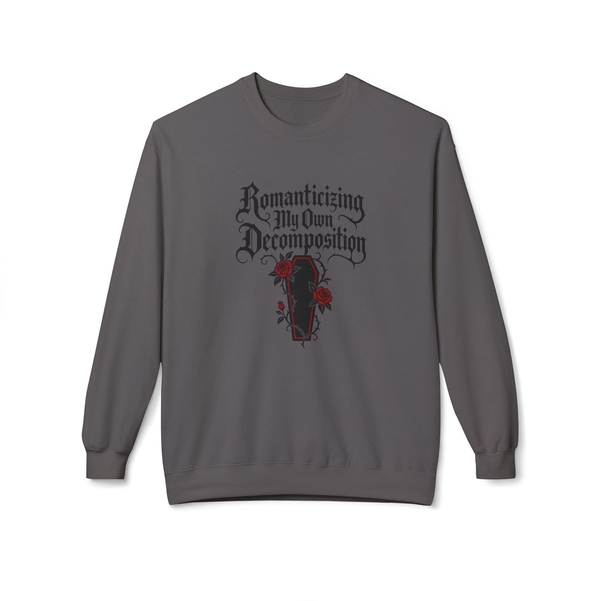 Romanticizing My Own Decomposition Sweatshirt